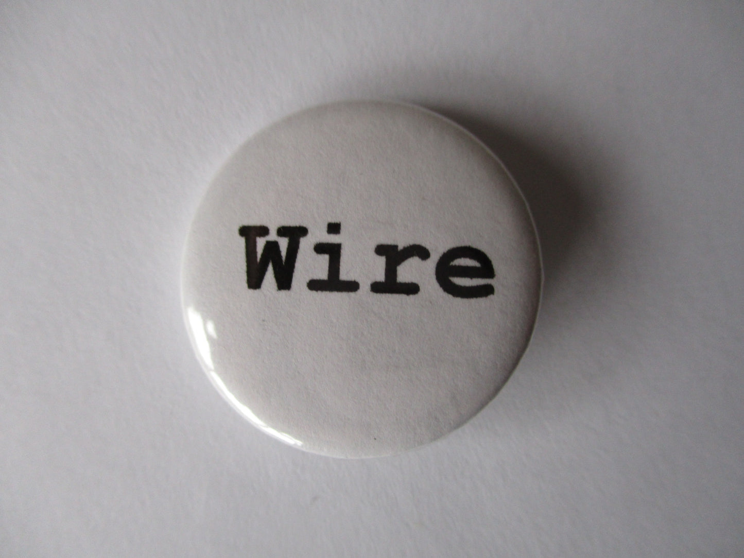 WIRE punk badge (VARIOUS DESIGNS)