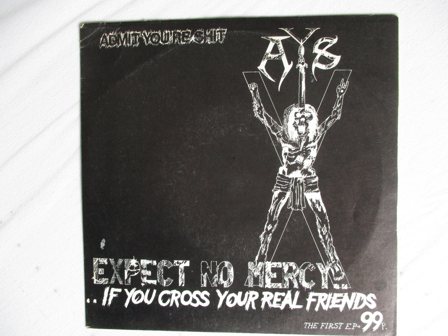 ADMIT YOU'RE SHIT expect no mercy 7" VG EX *