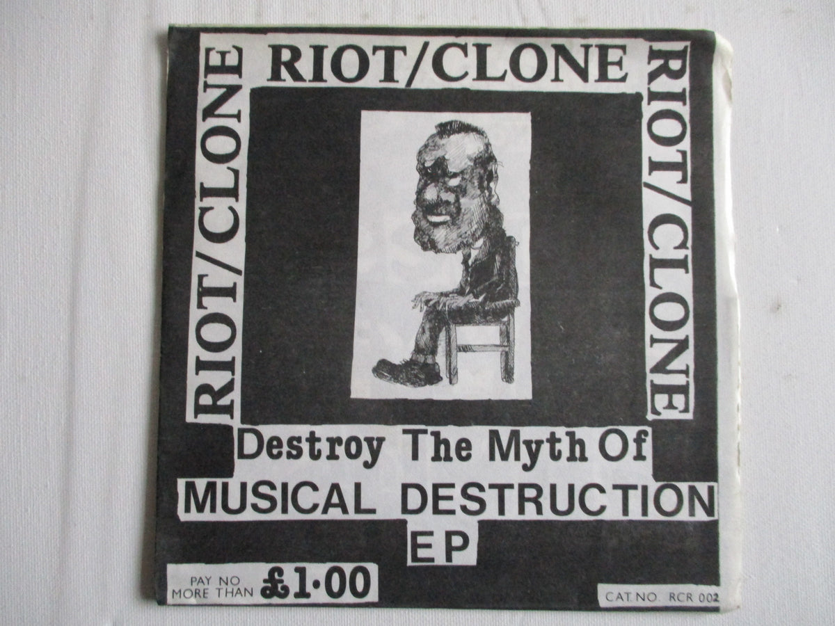RIOT/CLONE destroy the myth 7" VG+ EX