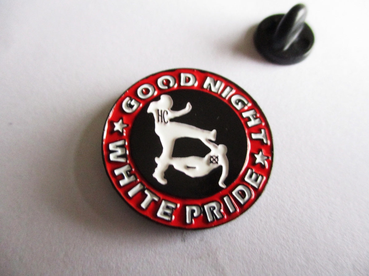 GOOD NIGHT WHITE PRIDE hardcore punk metal badge enamel pin