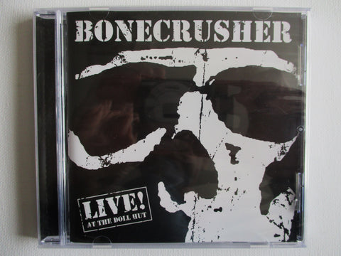 BONECRUSHER live at the doll hut CD one only