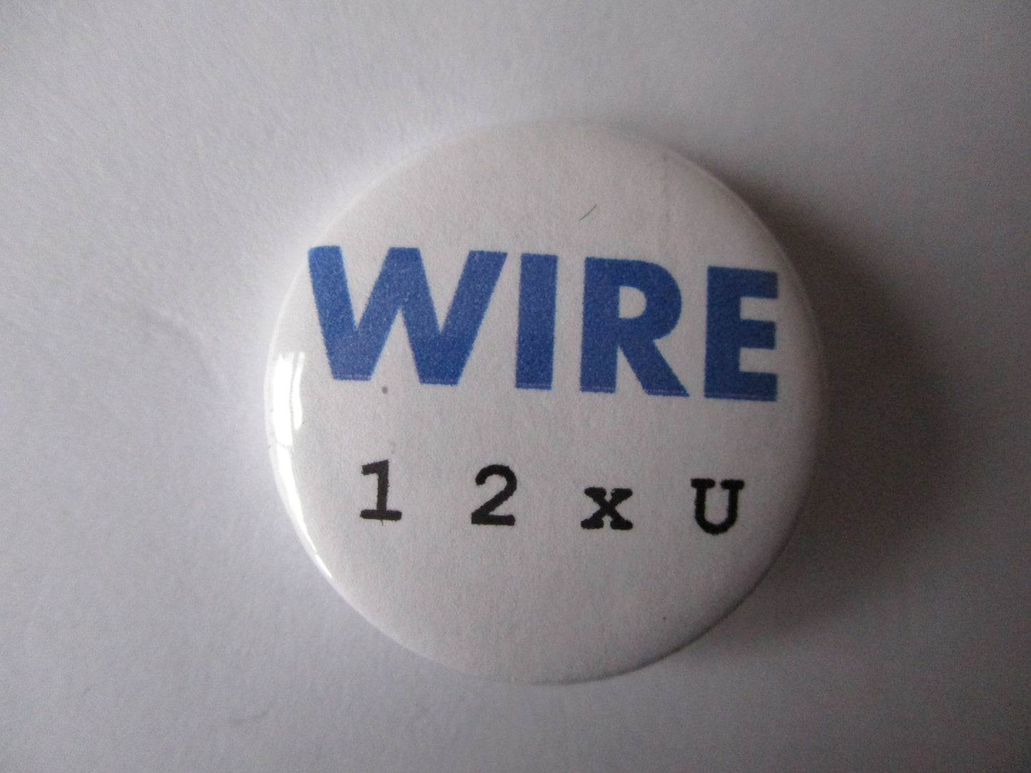 WIRE punk badge (VARIOUS DESIGNS)