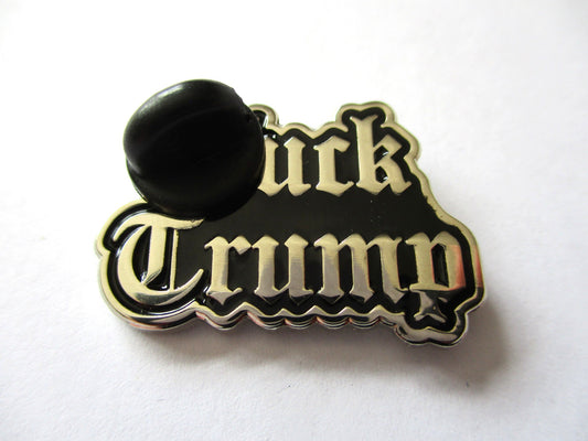 F*CK TRUMP metal badge enamel pin