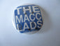 MACC LADS punk badge (VARIOUS DESIGNS)