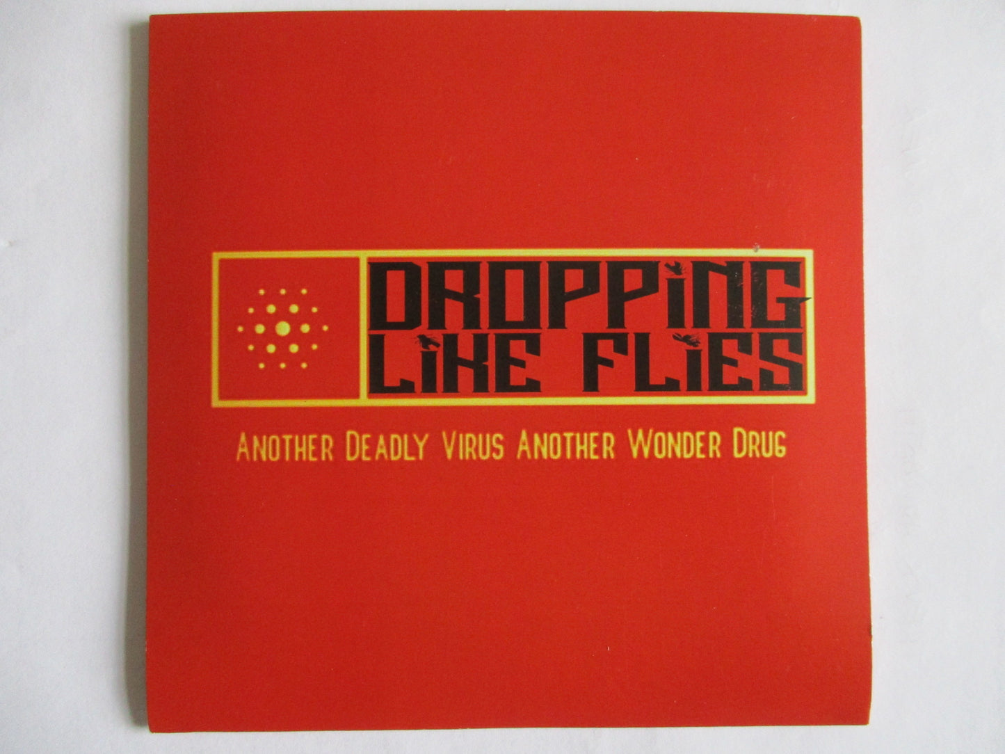 DROPPING LIKE FLIES another deadly virus CD