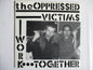 THE OPPRESSED victims/work together 7"  EX EX