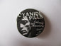CYANIDE PILLS punk badge