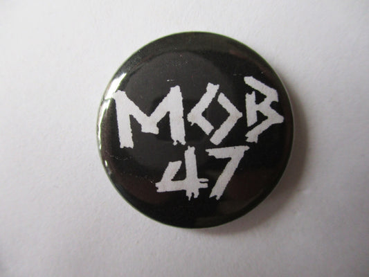 MOB 47 punk badge