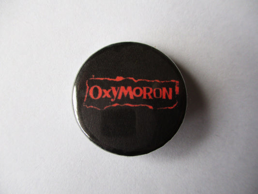 OXYMORON punk badge
