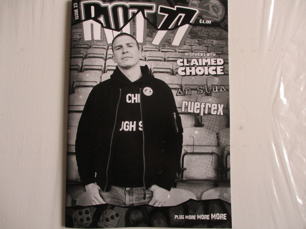 RIOT 77 fanzine NEW with Claimed Choice , Ruefrex , An Slua