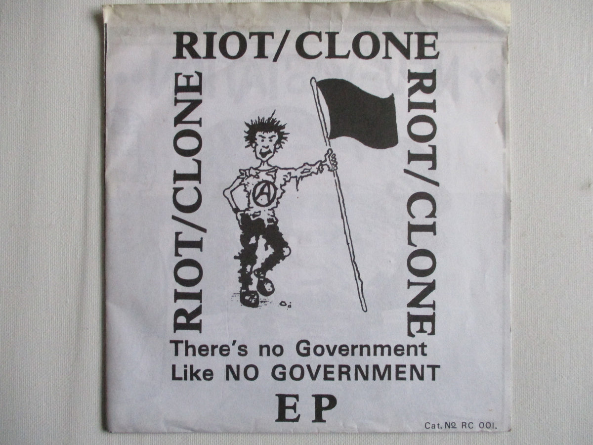 RIOT/CLONE there's no government like... 7" VG EX