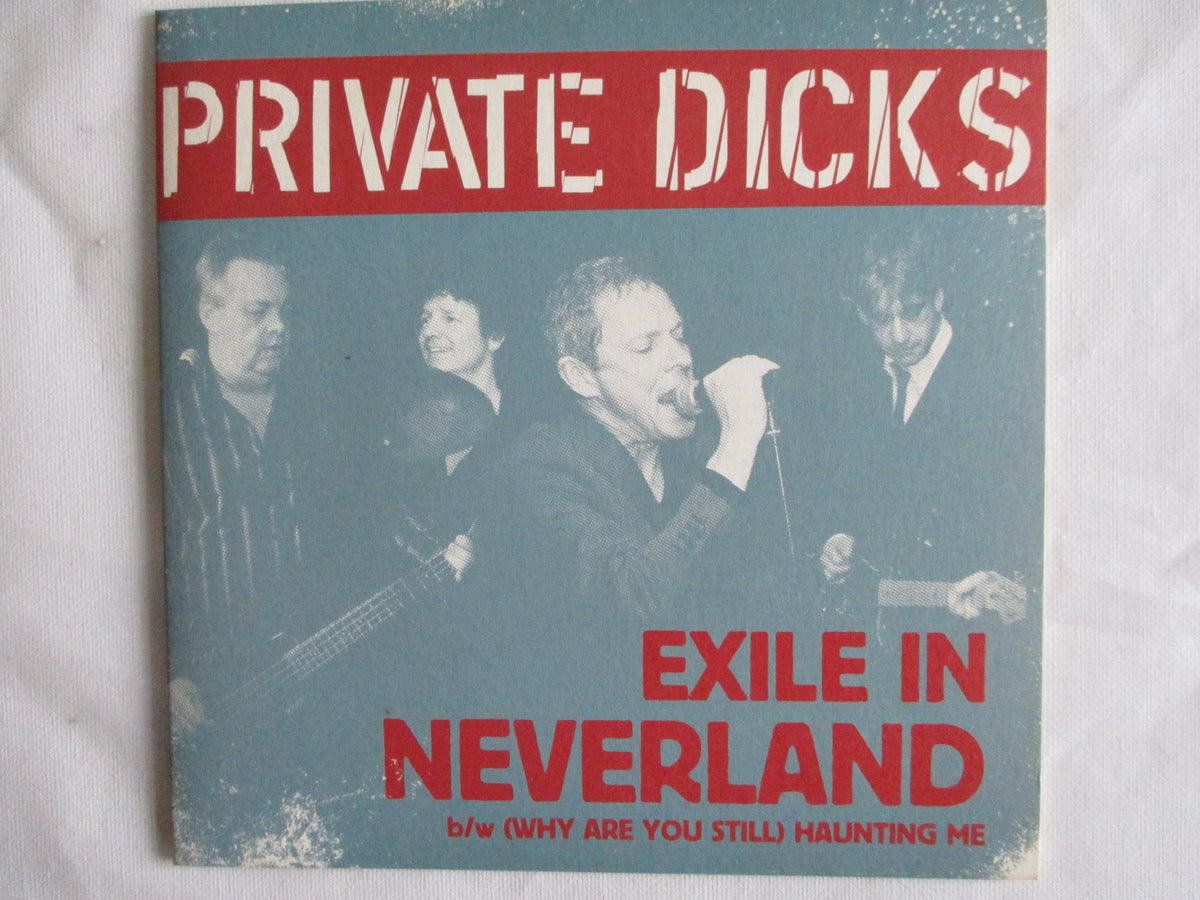 PRIVATE DICKS exile in neverland 7" *