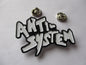 ANTI SYSTEM hardcore punk metal badge . XL size