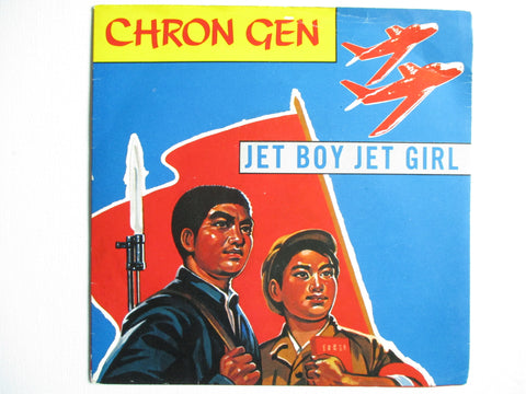CHRON GEN jet boy 7" (mispressed label) G G+