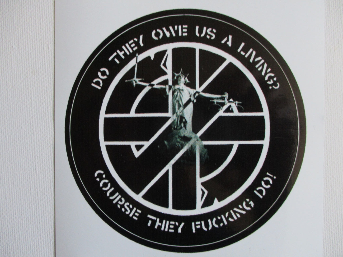 CRASS large PUNK VINYL STICKER owe us a living