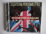 TV PERSONALITIES i was a mod before you were a mod CD SALE!
