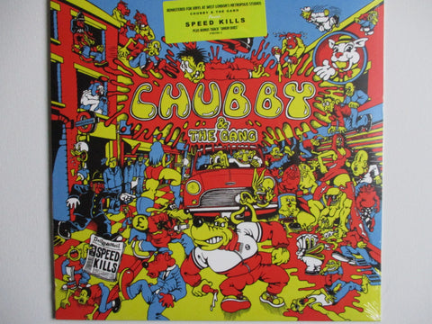 CHUBBY & THE GANG speed kills LP + bonus tr. ONLY £9.99!