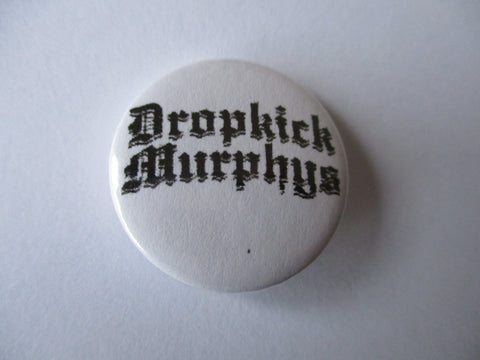 DROPKICK MURPHYS punk badge