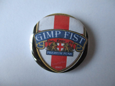 GIMP FIST punk badge (VARIOUS DESIGNS)