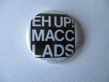 MACC LADS punk badge (VARIOUS DESIGNS)