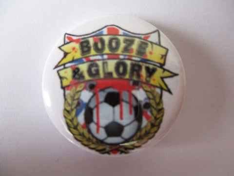 BOOZE & GLORY oi! punk badge (VARIOUS DESIGNS - 60p each)
