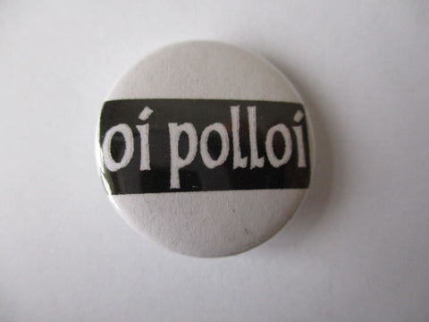 OI POLLOI punk badge