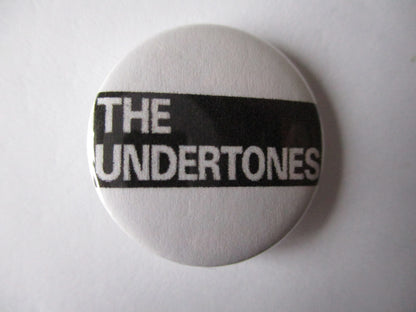 THE UNDERTONES punk badge (VARIOUS DESIGNS) - Savage Amusement