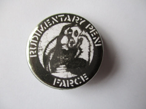 RUDIMENTARY PENI farce punk badge