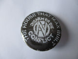 CONFLICT punk badge (VARIOUS DESIGNS)