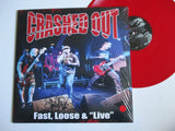 CRASHED OUT fast loose & live LP SALE! Ltd to 200