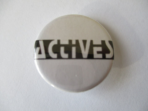 THE ACTIVES punk badge