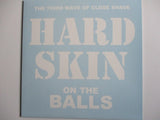 HARD SKIN on the balls LP - SALE!