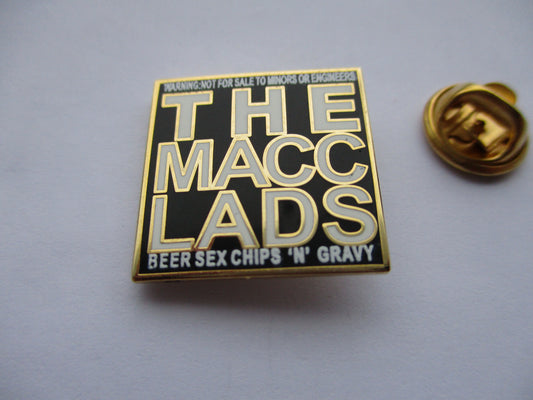 MACC LADS beer & sex & chips n gravy gold PUNK METAL BADGE
