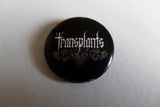 THE TRANSPLANTS punk badges (50p each) rancid - Savage Amusement