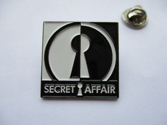 SECRET AFFAIR mod embossed METAL BADGE last one