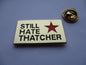 ANTI TORY METAL BADGES - Buy 3+ get 20% off!